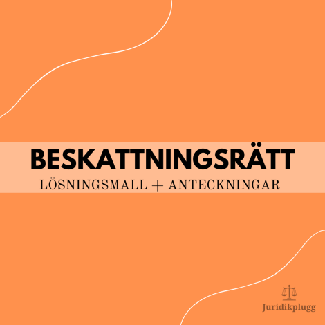 Skatterättslig lösningsmall + anteckningar & begreppslista